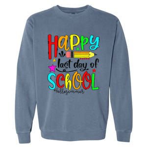 Happy Last Day Of Schools Hello Summer Teacher Student Gift Garment-Dyed Sweatshirt