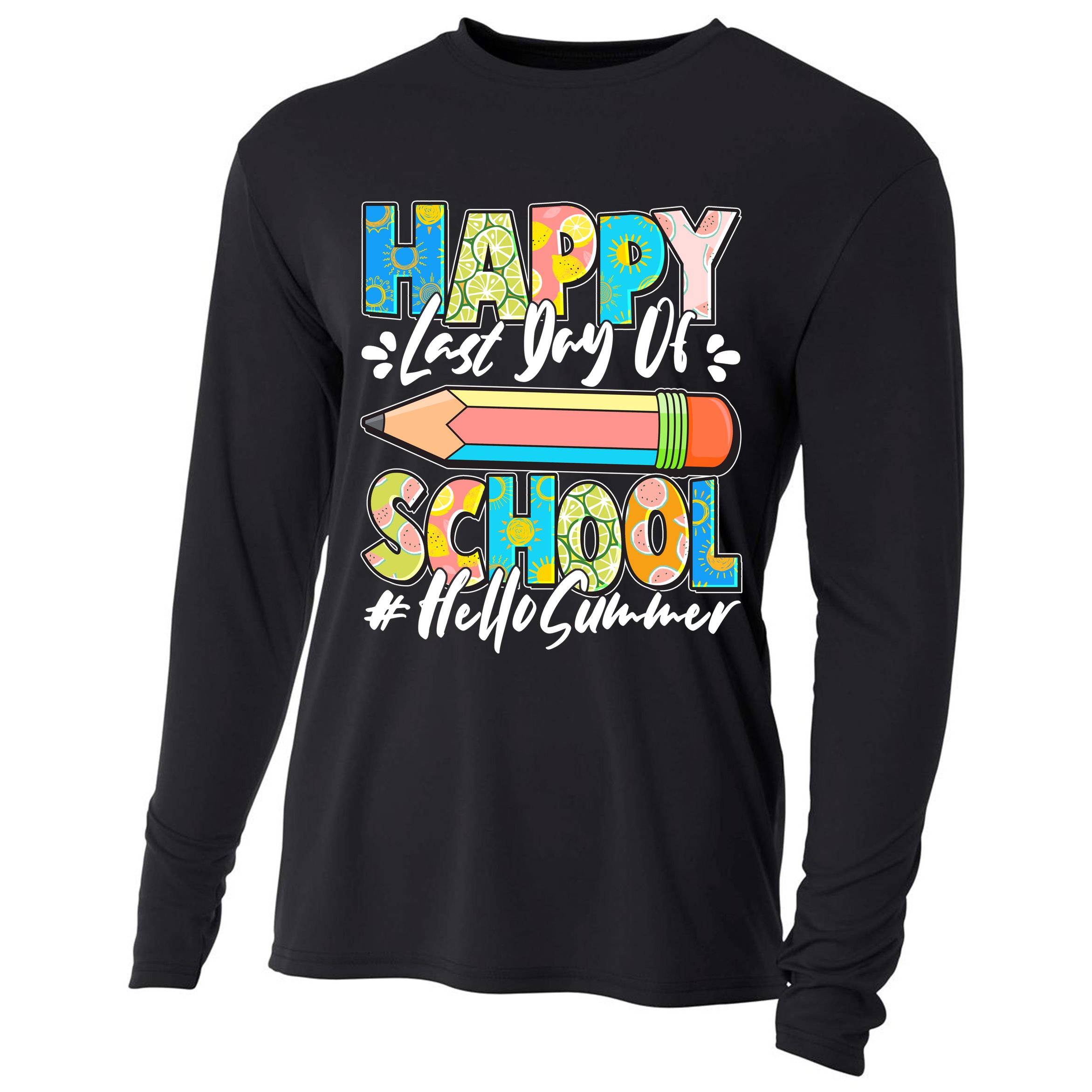 Happy Last Day Of School #Hello Summer Cooling Performance Long Sleeve Crew