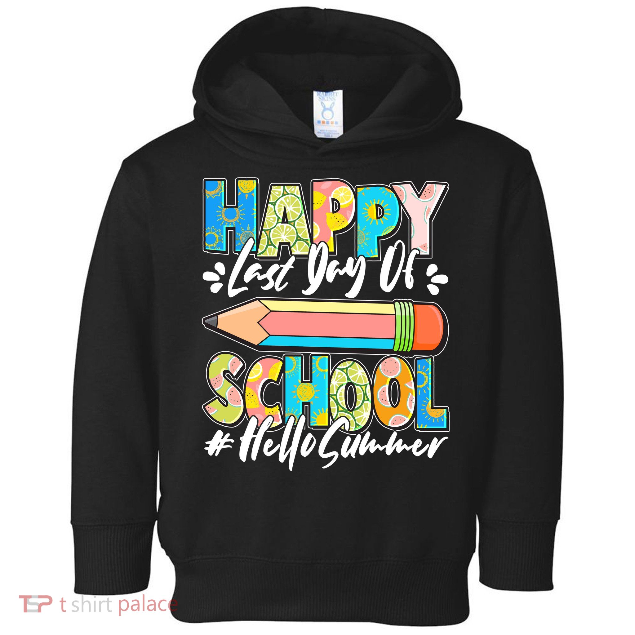 Happy Last Day Of School #Hello Summer Toddler Hoodie
