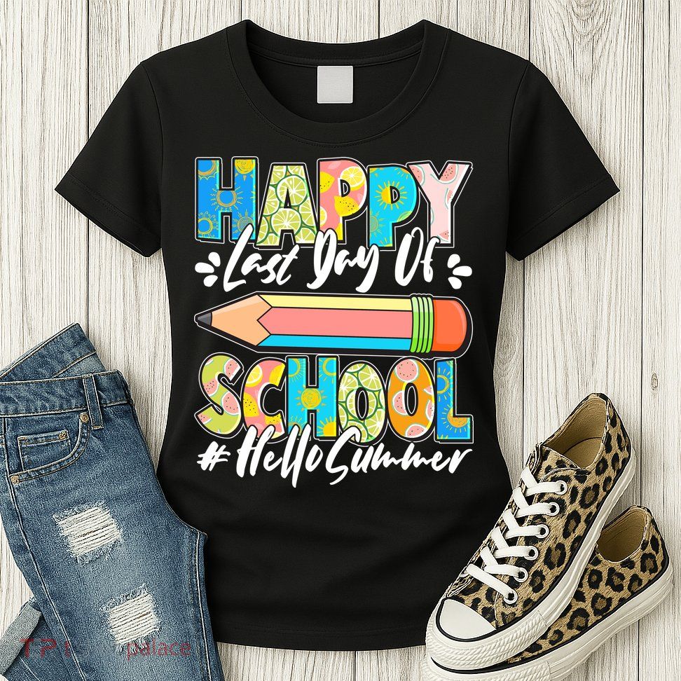 Happy Last Day Of School #Hello Summer Womens T-Shirt