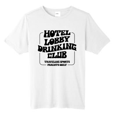 Hotel Lobby Drinking Club Traveling Tournament Parents Tall Fusion ChromaSoft Performance T-Shirt