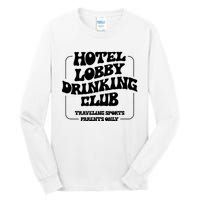 Hotel Lobby Drinking Club Traveling Tournament Parents Tall Long Sleeve T-Shirt