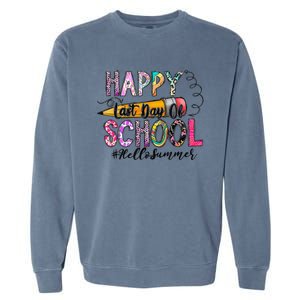 Happy Last Day Of Schools Hello Summer Teacher Student Garment-Dyed Sweatshirt