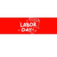 Happy Labor Day Gift For Labor Day Celebration Bumper Sticker