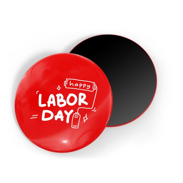 Happy Labor Day Gift For Labor Day Celebration Magnet