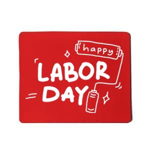 Happy Labor Day Gift For Labor Day Celebration Mousepad