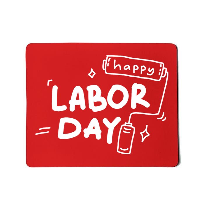 Happy Labor Day Gift For Labor Day Celebration Mousepad