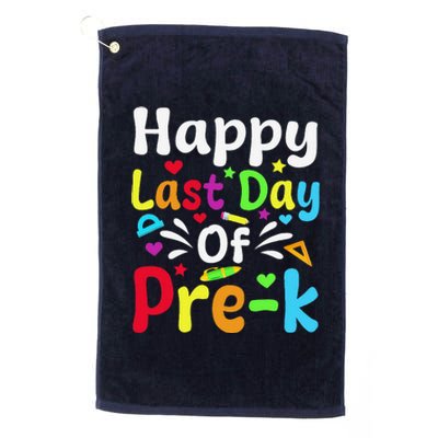 Happy Last Day Of Prek Teacher Student Graduation Platinum Collection Golf Towel