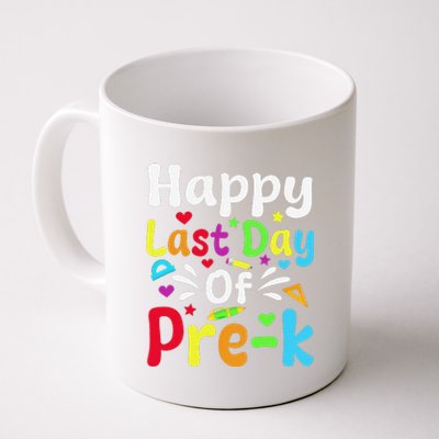 Happy Last Day Of Prek Teacher Student Graduation Coffee Mug