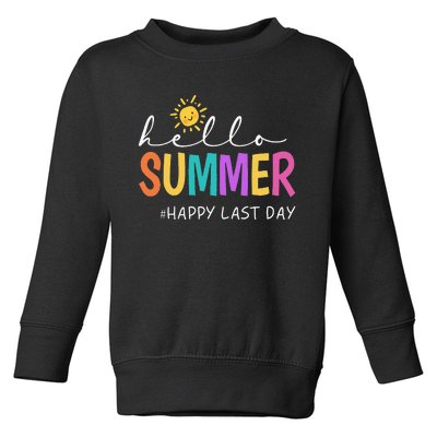 Happy Last Day Of School Teacher Student Hello Summer Toddler Sweatshirt