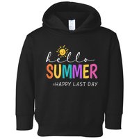 Happy Last Day Of School Teacher Student Hello Summer Toddler Hoodie