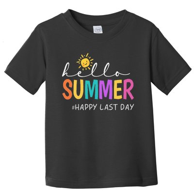 Happy Last Day Of School Teacher Student Hello Summer Toddler T-Shirt