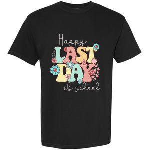 Happy Last Day of School Teacher Student Graduation Garment-Dyed Heavyweight T-Shirt