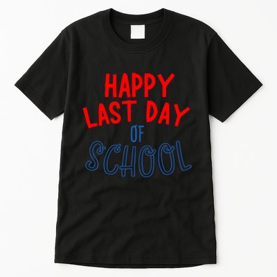 Happy Last Day Of School Summer Vacation Tall T-Shirt