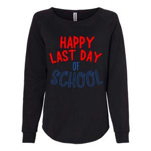 Happy Last Day Of School Summer Vacation Womens California Wash Sweatshirt