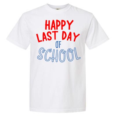 Happy Last Day Of School Summer Vacation Garment-Dyed Heavyweight T-Shirt