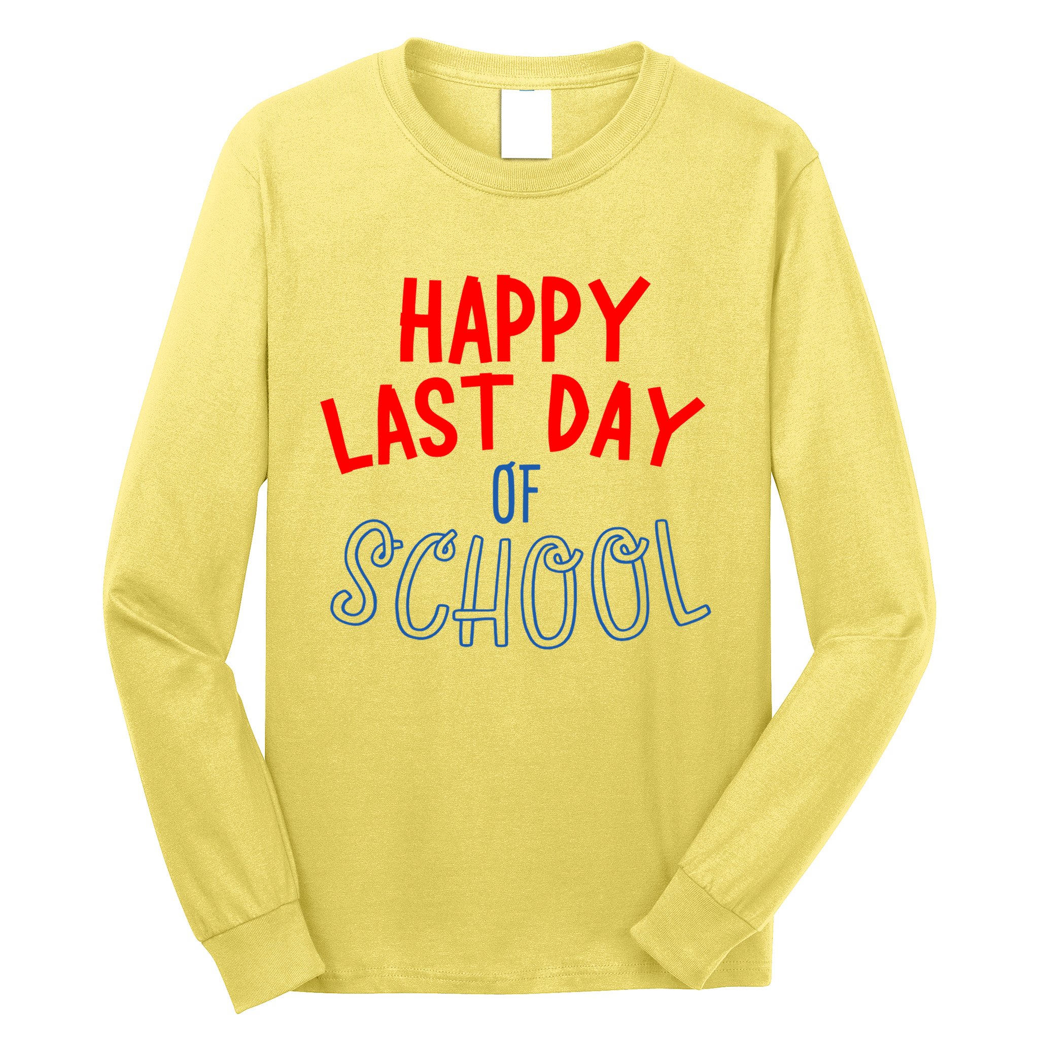 Happy Last Day Of School Summer Vacation Long Sleeve Shirt