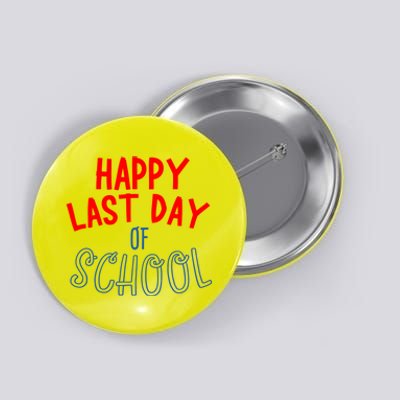 Happy Last Day Of School Summer Vacation Button