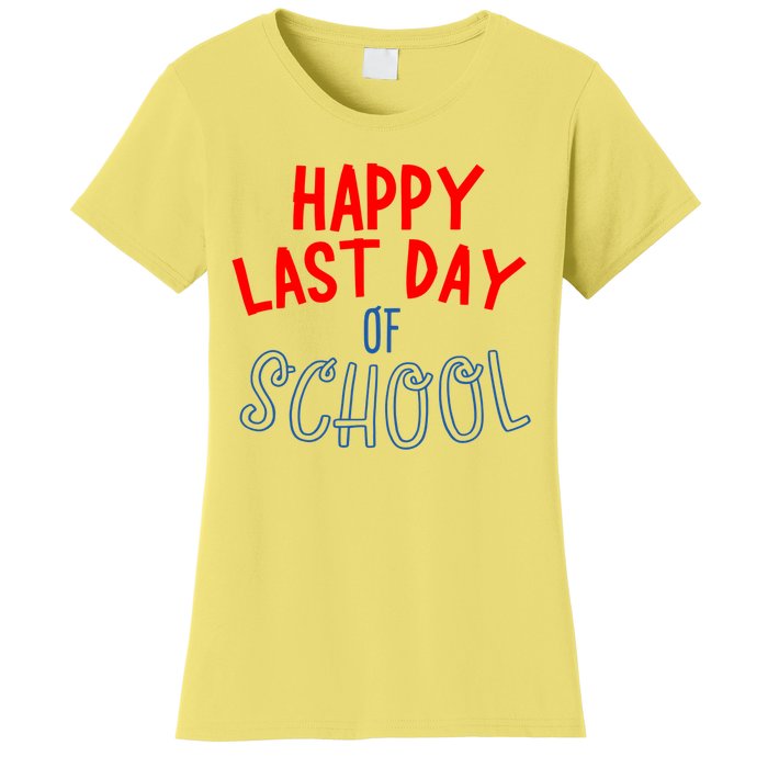 Happy Last Day Of School Summer Vacation Women's T-Shirt