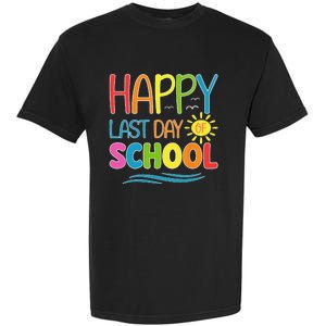 Happy Last Day Of School Teacher Student Graduation Summer Garment-Dyed Heavyweight T-Shirt