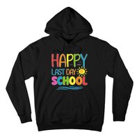 Happy Last Day Of School Teacher Student Graduation Summer Hoodie