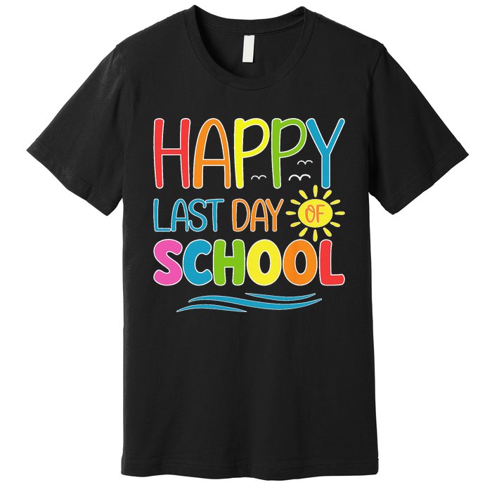 Happy Last Day Of School Teacher Student Graduation Summer Premium T-Shirt