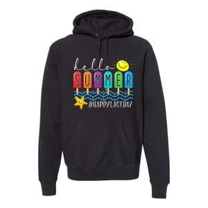 Happy Last Day of School Teachers Student Hello Summer Vibes Premium Hoodie