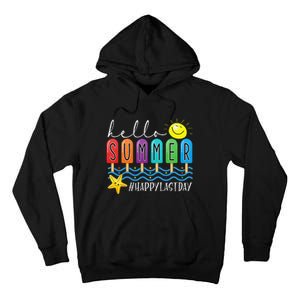 Happy Last Day of School Teachers Student Hello Summer Vibes Tall Hoodie