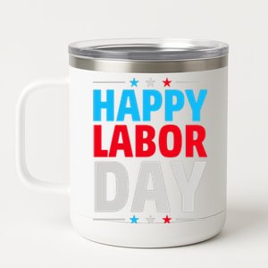 Happy Labor Day Celebration Graphic 12 oz Stainless Steel Tumbler Cup