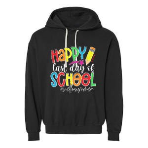 Happy Last Day Of School Teacher Kids Graduation Last Day Garment-Dyed Fleece Hoodie