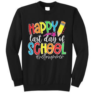 Happy Last Day Of School Teacher Kids Graduation Last Day Tall Sweatshirt