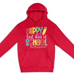 Happy Last Day Of School Teacher Kids Graduation Last Day Premium Pullover Hoodie