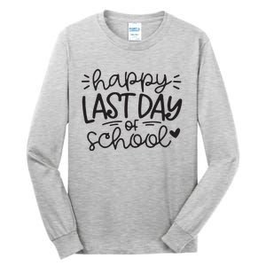 Happy Last Day Of School Teacher Student Graduation Tall Long Sleeve T-Shirt