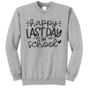 Happy Last Day Of School Teacher Student Graduation Sweatshirt