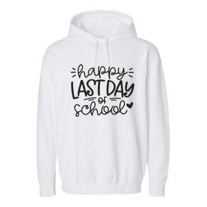 Happy Last Day Of School Teacher Student Graduation Garment-Dyed Fleece Hoodie