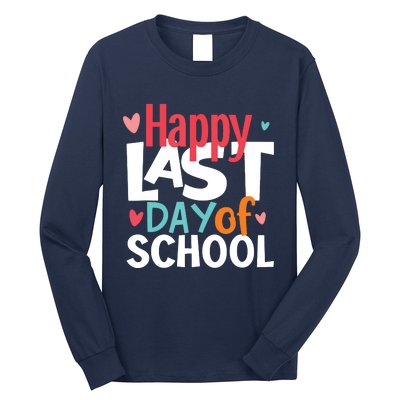 Happy Last Day Of School Teacher Student Graduation Long Sleeve Shirt