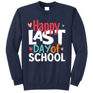 Happy Last Day Of School Teacher Student Graduation Sweatshirt