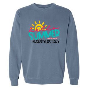 Happy Last Day Of School Teacher Student Graduation Garment-Dyed Sweatshirt