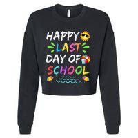 Happy Last Day Of School for Teacher Student Graduation Cropped Pullover Crew