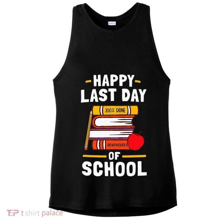 Happy Last Day Of School Teachers Students Ladies PosiCharge Tri-Blend Wicking Tank