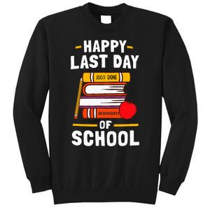 Happy Last Day Of School Teachers Students Sweatshirt