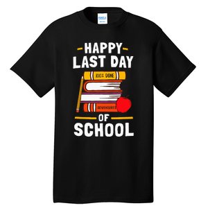 Happy Last Day Of School Teachers Students Tall T-Shirt