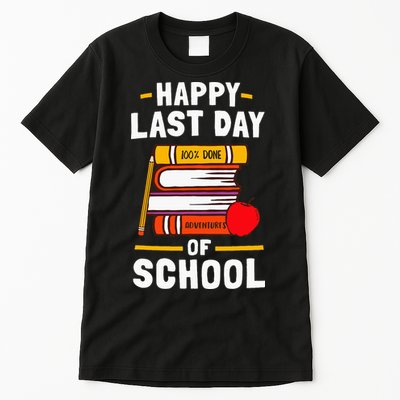 Happy Last Day Of School Teachers Students Tall T-Shirt