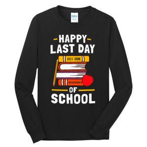 Happy Last Day Of School Teachers Students Tall Long Sleeve T-Shirt