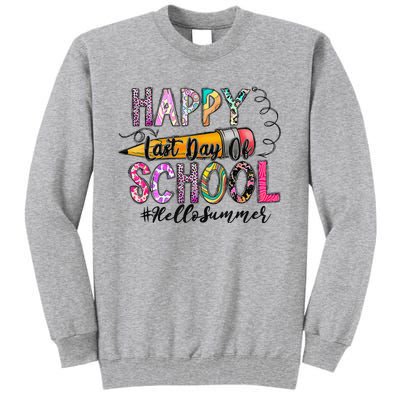 Happy Last Day Of School Hello Summer Teacher Student Tall Sweatshirt