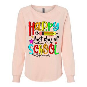 Happy Last Day Of School Hello Summer Teacher Student Womens California Wash Sweatshirt