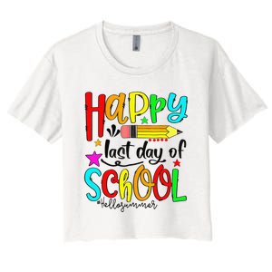 Happy Last Day Of School Hello Summer Teacher Student Women's Crop Top Tee