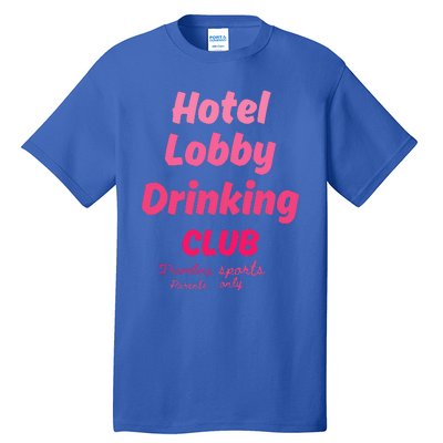 Hotel Lobby Drinking Club Traveling Tournament Tall T-Shirt