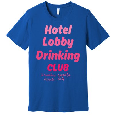 Hotel Lobby Drinking Club Traveling Tournament Premium T-Shirt