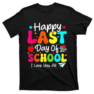 Happy Last Day of School Teacher Student Graduation T-Shirt